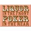 Liquor up front, Poker in rear