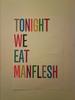 Tonight we eat man flesh