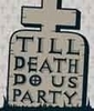 Till death do us party