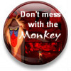Don't Mess With Da Monkey