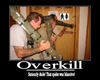 Overkill