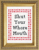 Shut your whore mouth