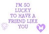 A friend like u.....