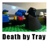 Death by tray!