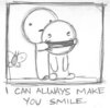 I always make you smile