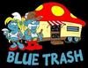 *blue trash*