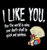 I like you...