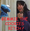 GIMMIe The Cookies! ROaR!!