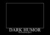 Dark Humor not everyone gets it