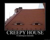 The House is Watching you
