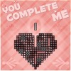 You Complete Me! &lt;3