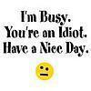 I am busy atm!!