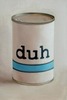 Can of Duh