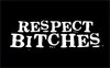 Respect Bitches
