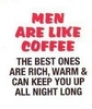 Men Are Like Coffee