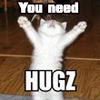 You need Hugz