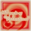 will you be my valentine?