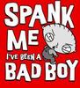 spank me i've been bad!