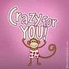 I'm crazy about you