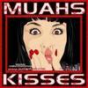 Muahs Kisses for You