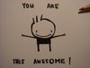 You are this awesome