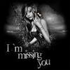 I'm missing you...
