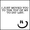 You're in my to-do list