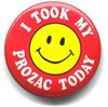 I Took My Prozac Today