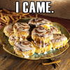 ... all over your buns.