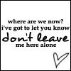 don't leave me