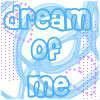 Dream Of Me