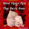 You have the best hugs