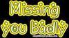 missing badly