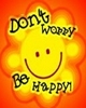 Dont Worry, Be HAPPY