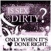 Is Sex Dirty