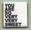 You are so sweeeet.....