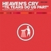 Heavens Cry - Until Tears Do Us