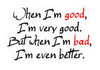 be good or be better